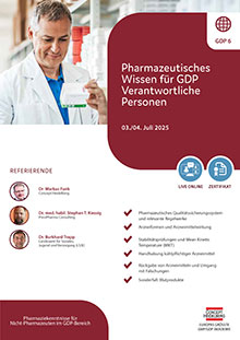 Pharmazeutisches Wissen für GDP Verantwortliche Personen (GDP 6) - Live Online Seminar